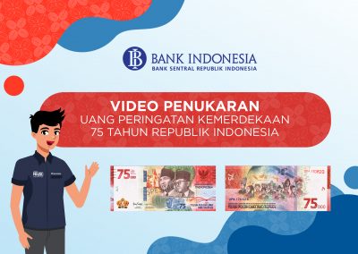 Bank Indonesia – Video Penukaran UPK 75 Tahun RI
